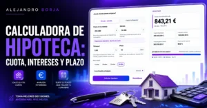 Calculadora de hipoteca cuota, intereses y plazo