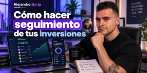 Cómo hacer seguimiento de tus inversiones