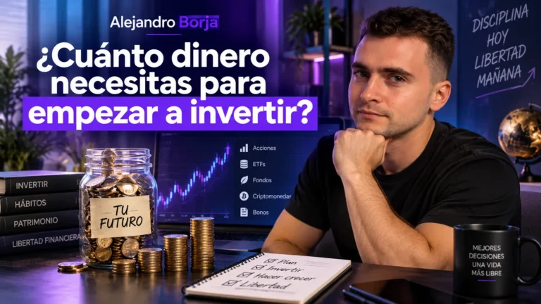 Cuánto dinero necesitas para empezar a invertir