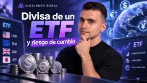 Divisa de un ETF y riesgo de cambio