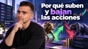 Por qué suben y bajan las acciones