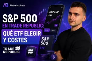 S&P 500 en Trade Republic qué ETF elegir y costes