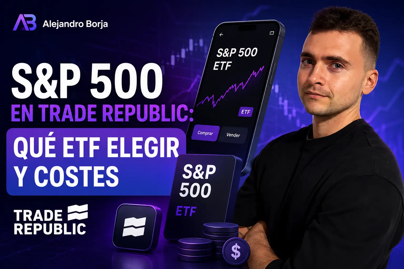 S&P 500 en Trade Republic qué ETF elegir y costes