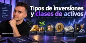 Tipos de inversiones y clases de activos