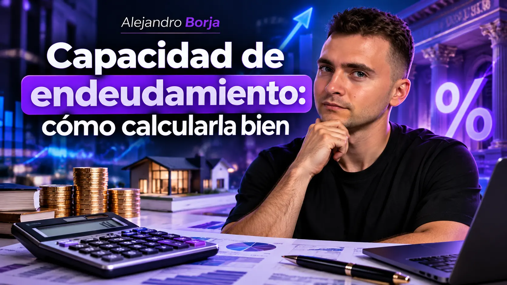 Capacidad de endeudamiento cómo calcularla bien
