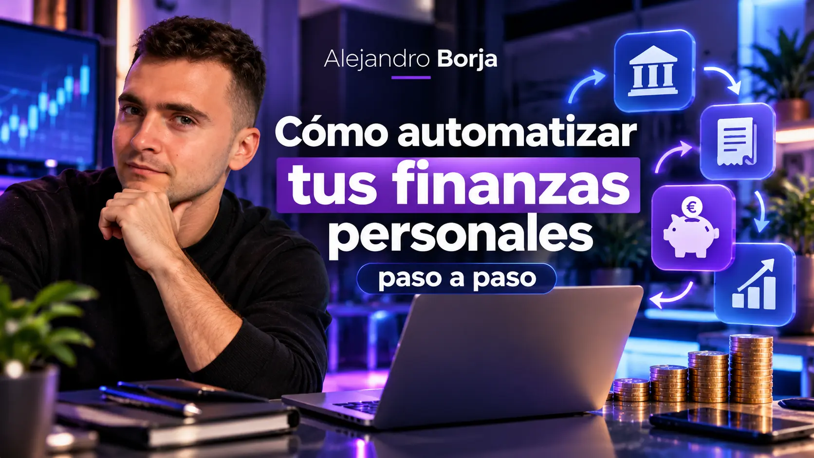 Cómo automatizar tus finanzas personales paso a paso
