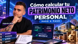 Cómo calcular tu patrimonio neto personal paso a paso