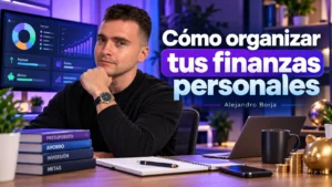 Cómo organizar tus finanzas personales