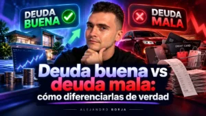 Deuda buena vs deuda mala cómo diferenciarlas de verdad